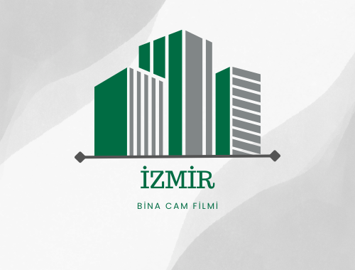 İzmir Bina Cam Filmi İzmir Bina Cam Filmi